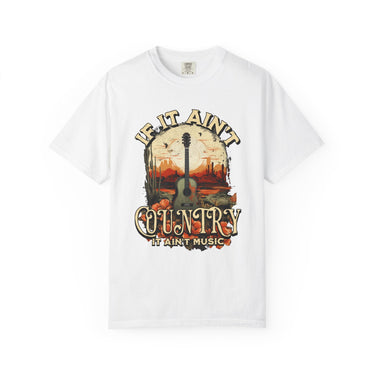 If It Ain't Country Music Tee - Sunlit Funlit Country Music Tees